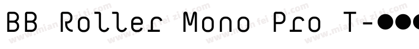 BB Roller Mono Pro T字体转换